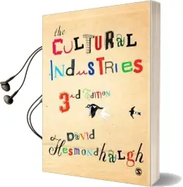 The Cultural Industries Audiobook download free by David Hesmondhalgh