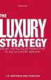 Audiobook The Luxury Strategy: Break the Rules of Marketing to Build Luxury Brands author Jean Noel Kapferer