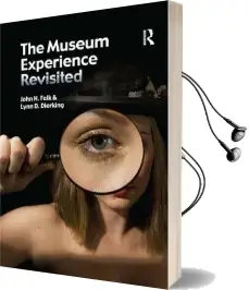 The Museum Experience Revisited Audiobook download free by John H. Falk