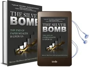The Silver Bomb: The end of Paper Wealth is Upon us Audiobook download free by Professor Of History Michael Macdonald