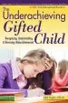 Audiobook The Underachieving Gifted Child: Recognizing, Understanding, and Reversing Underachievement author Del Siegle
