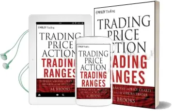 Trading Price Action Trading Ranges: Technical Analysis of Price Charts bar by bar for the Serious Trader Audiobook download free by Al Brooks