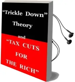 Trickle Down' Theory and 'Tax Cuts for the Rich Audiobook download free by Thomas Sowell