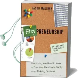 Etsy-Preneurship: Everything you Need to Know to Turn Your Handmade Hobby Into a Thriving Business Audiobook download free by Jason Malinak