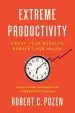 Audiobook Extreme Productivity: Boost Your Results, Reduce Your Hours author Robert C. Pozen