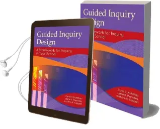 Guided Inquiry Design (r): A Framework for Inquiry in Your School Audiobook download free by Leslie K. Maniotes