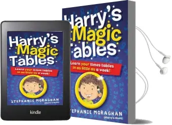 Harry'S Magic Tables: Learn Your Times Tables in as Little as a Week! Audiobook download free by Stephanie Moraghan