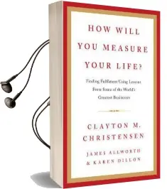 How Will you Measure Your Life? Audiobook download free by Clayton M. Christensen