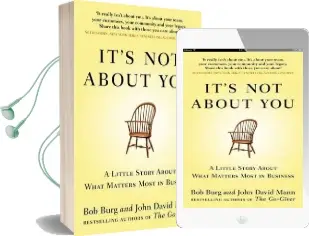 It'S not About you: A Little Story About What Matters Most in Business Audiobook download free by Bob Burg