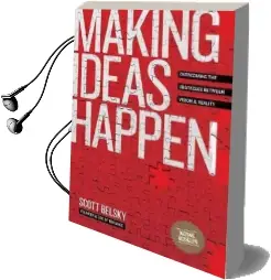 Making Ideas Happen: Overcoming the Obstacles Between Vision and Reality Audiobook download free by Scott Belsky