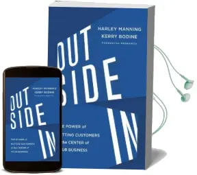 Outside in: The Power of Putting Customers at the Center of Your Business Audiobook download free by Harley Manning