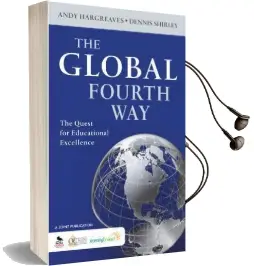 The Global Fourth way: The Quest for Educational Excellence Audiobook download free by Andrew Hargreaves