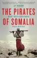 Audiobook The Pirates of Somalia: Inside Their Hidden World author Jay Bahadur