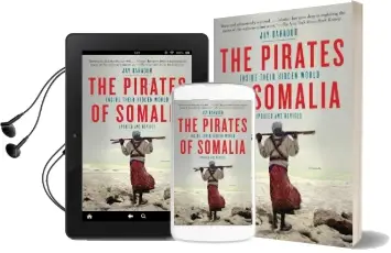 The Pirates of Somalia: Inside Their Hidden World Audiobook download free by Jay Bahadur