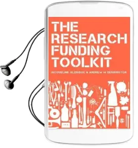 The Research Funding Toolkit: How to Plan and Write Successful Grant Applications Audiobook download free by Andrew M. Derrington
