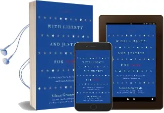 With Liberty and Justice for Some: How the law is Used to Destroy Equality and Protect the Powerful Audiobook download free by Glenn Greenwald