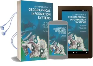 An Introduction to Geographical Information Systems Audiobook download free by Ian Heywood