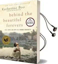 Behind the Beautiful Forevers: Life, Death, and Hope in a Mumbai Undercity Audiobook download free by Katherine Boo