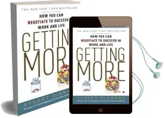 Getting More: How you can Negotiate to Succeed in Work and Life Audiobook download free by Stuart Diamond