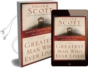 Greatest man who Ever Lived: Secrets for Unparalleled Success From the Life of Jesus Audiobook download free by Steven Scott
