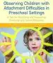 Audiobook Observing Children With Attachment Difficulties in Preschool Settings: A Tool for Identifying and Supporting Emotional and Social Difficulties author Ann Frost