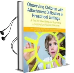 Observing Children With Attachment Difficulties in Preschool Settings: A Tool for Identifying and Supporting Emotional and Social Difficulties Audiobook download free by Ann Frost