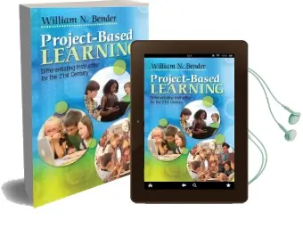 Project-Based Learning: Differentiating Instruction for the 21St Century Audiobook download free by William N. Bender