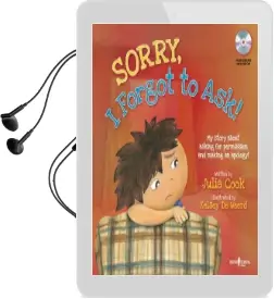 Sorry, i Forgot to ask! Audio cd With Book: My Story About Asking for Permission and Making an Apology! Audiobook download free by Julia Cook