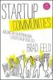 Audiobook Startup Communities: Building an Entrepreneurial Ecosystem in Your City author Brad Feld