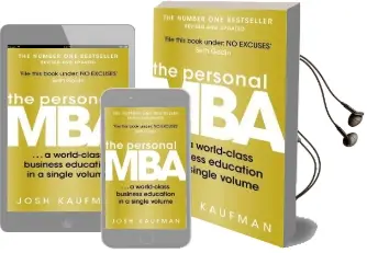 The Personal mba: A World-Class Business Education in a Single Volume Audiobook download free by Josh Kaufman