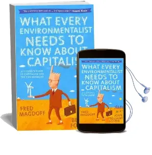 What Every Environmentalist Needs to Know About Capitalism Audiobook download free by John Bellamy Foster