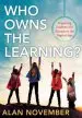 Audiobook Who Owns the Learning? author Alan November