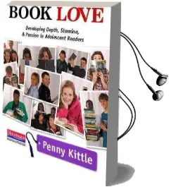 Book Love: Developing Depth, Stamina, and Passion in Adolescent Readers Audiobook download free by Penny Kittle