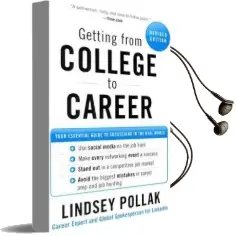 Getting From College to Career: Your Essential Guide to Succeeding in the Real World Audiobook download free by Lindsey Pollak