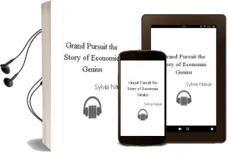 Grand Pursuit: The Story of Economic Genius Audiobook download free by Sylvia Nasar