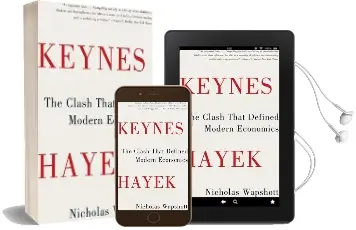 Keynes Hayek: The Clash That Defined Modern Economics Audiobook download free by Nicholas Wapshott