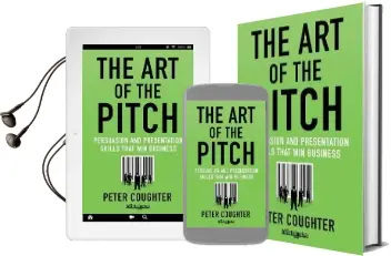 The art of the Pitch: Persuasion and Presentation Skills That win Business Audiobook download free by Peter Coughter