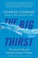 Audiobook The big Thirst: The Secret Life and Turbulent Future of Water author Charles Fishman