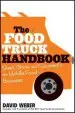 Audiobook The Food Truck Handbook: Start, Grow, and Succeed in the Mobile Food Business author David Weber