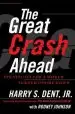 Audiobook The Great Crash Ahead: Strategies for a World Turned Upside Down author Harry S Dent