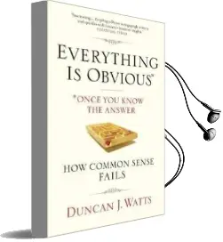 Everything is Obvious: Why Common Sense is Nonsense Audiobook download free by Duncan J. Watts