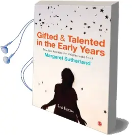 Gifted and Talented in the Early Years: Practical Activities for Children Aged 3 to 6 Audiobook download free by Margaret Sutherland