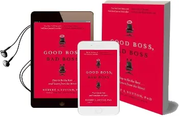 Good Boss, bad Boss: How to be the Best... and Learn From the Worst Audiobook download free by Robert I Sutton