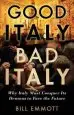 Audiobook Good Italy, bad Italy: Why Italy Must Conquer its Demons to Face the Future author Bill Emmott
