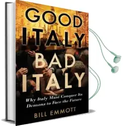 Good Italy, bad Italy: Why Italy Must Conquer its Demons to Face the Future Audiobook download free by Bill Emmott