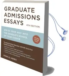 Graduate Admissions Essays, Fourth Edition Audiobook download free by Donald Asher