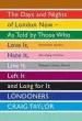 Audiobook Londoners: The Days and Nights of London now - as Told by Those who Love it, Hate it, Live it, Left it and Long for it author Craig Taylor