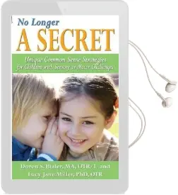 No Longer a Secret: Unique Common Sense Strategies for Children With Sensory or Motor Challenges Audiobook download free by Doreit S. Bialer