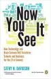 Audiobook Now you see it: How Technology and Brain Science Will Transform Schools and Business for the 21s t Century author Professor Of English Cathy N Davidson