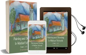 Painting and Drawing in Waldorf Schools: Classes 1 to 8 Audiobook download free by Thomas Wildgruber